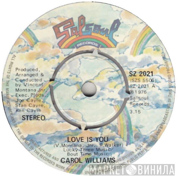 Carol Williams - Love Is You