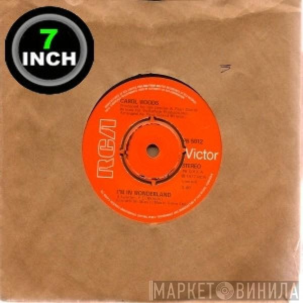 Carol Woods - I'm In Wonderland