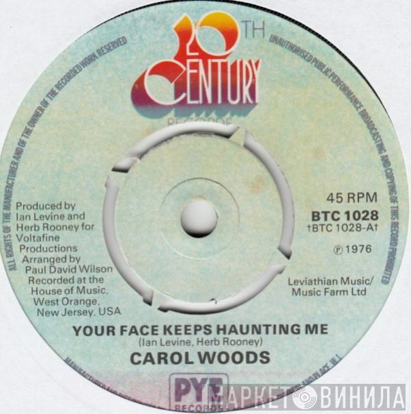 Carol Woods - Your Face Keeps Haunting Me