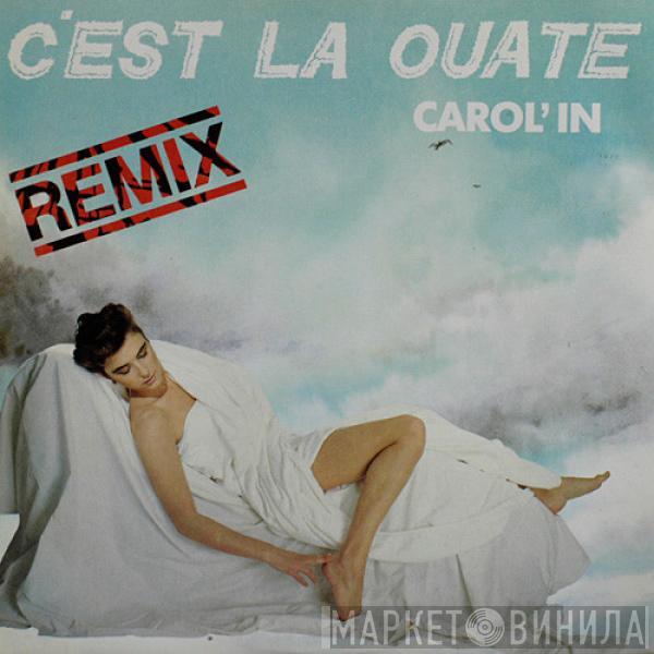 Carol'in - C'est La Ouate