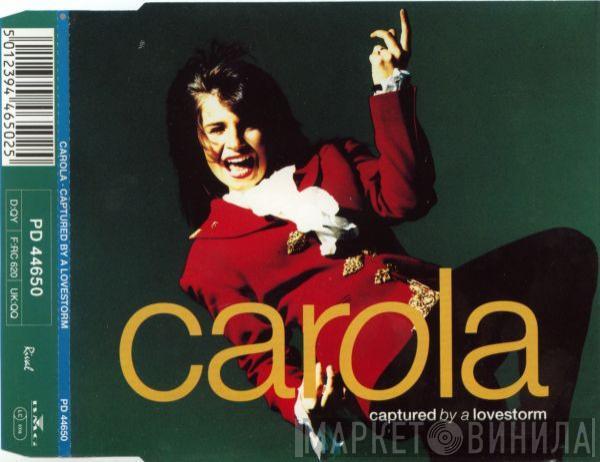 Carola  - Captured By A Lovestorm