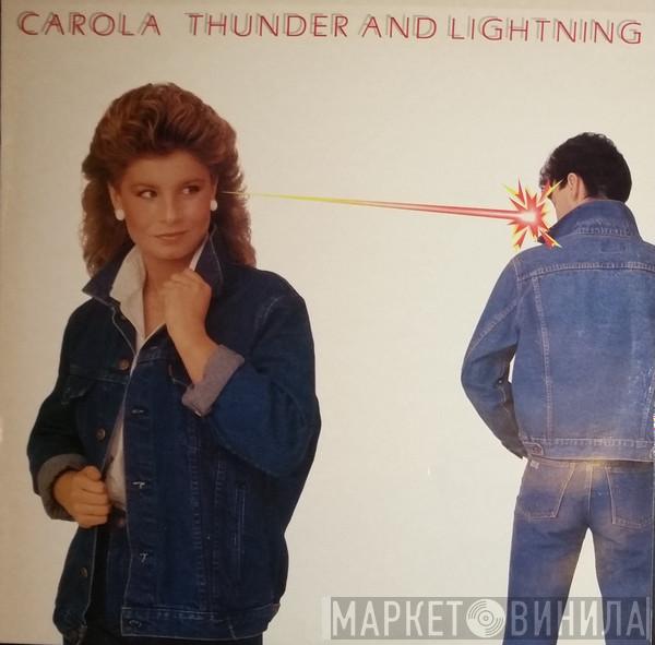 Carola  - Thunder And Lightning