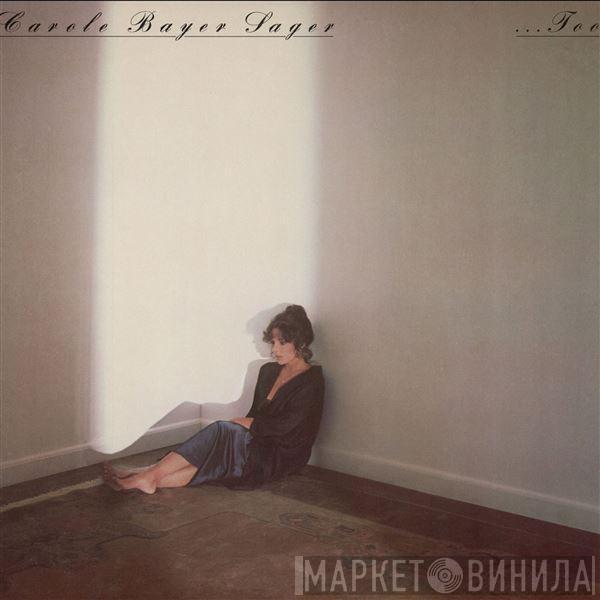 Carole Bayer Sager - ...Too