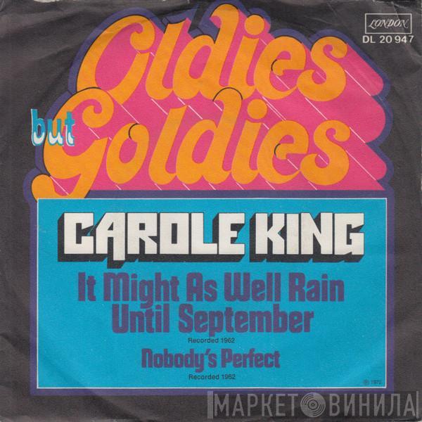  Carole King  - It Might As Well Rain Until September / Nobody's Perfect