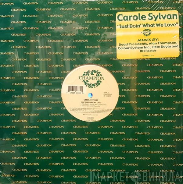  Carole Sylvan  - Just Doin' What We Love