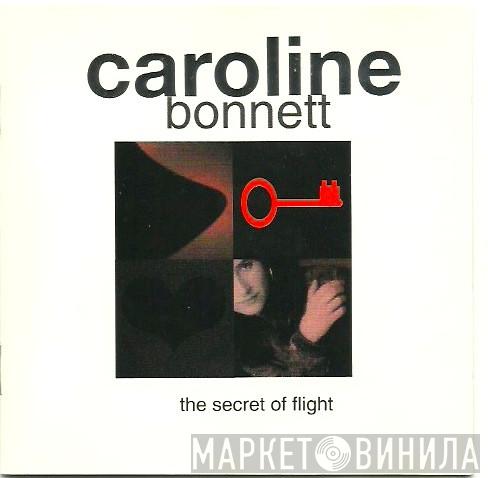 Caroline Bonnett - The Secret Of Flight