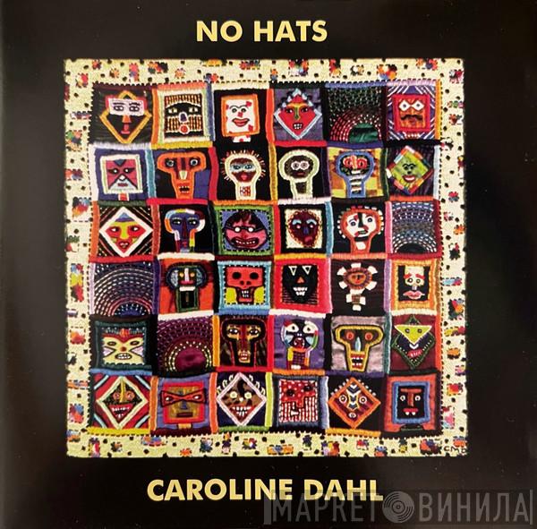 Caroline Dahl - No Hats