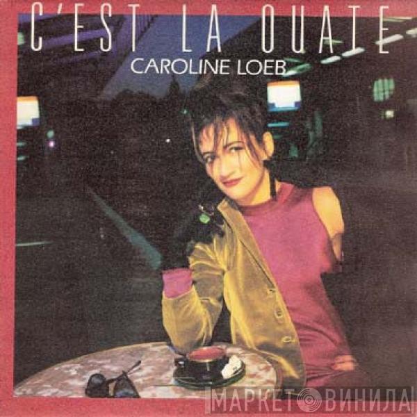 Caroline Loeb - C'est La Ouate