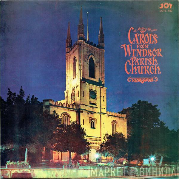  - Carols From Windsor Parish Church