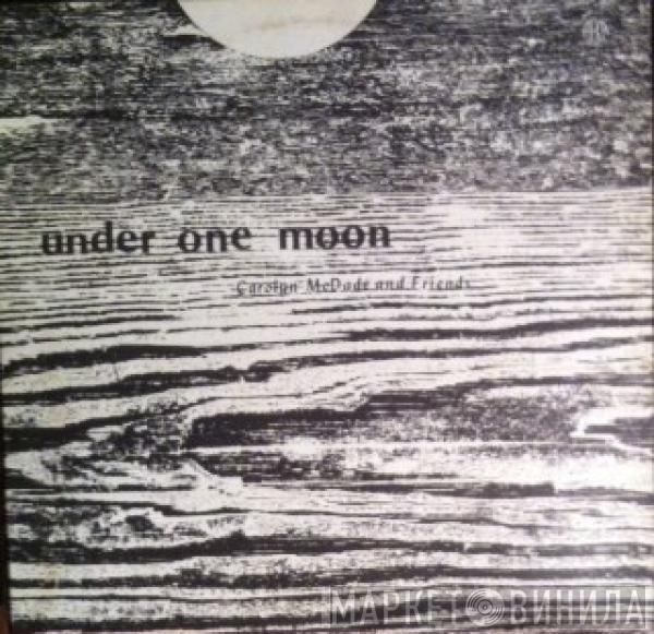 Carolyn McDade - Under One Moon