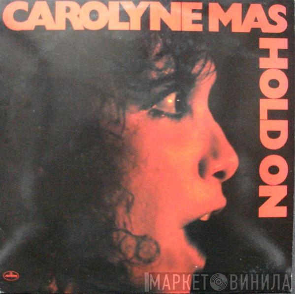 Carolyne Mas - Hold On
