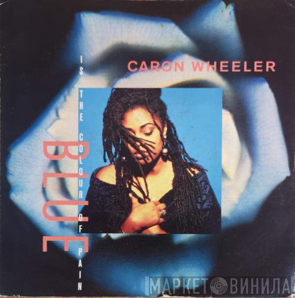  Caron Wheeler  - Blue (Is The Colour Of Pain)