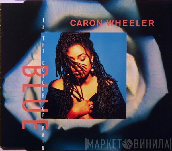  Caron Wheeler  - Blue (Is The Colour Of Pain)
