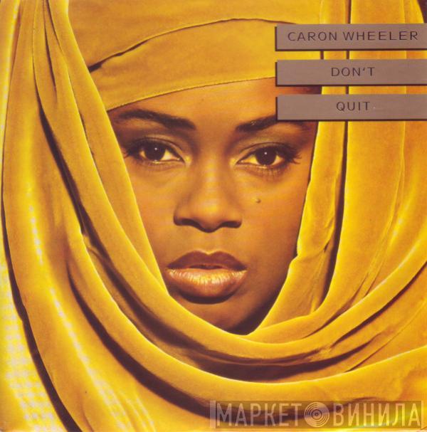 Caron Wheeler - Don't Quit