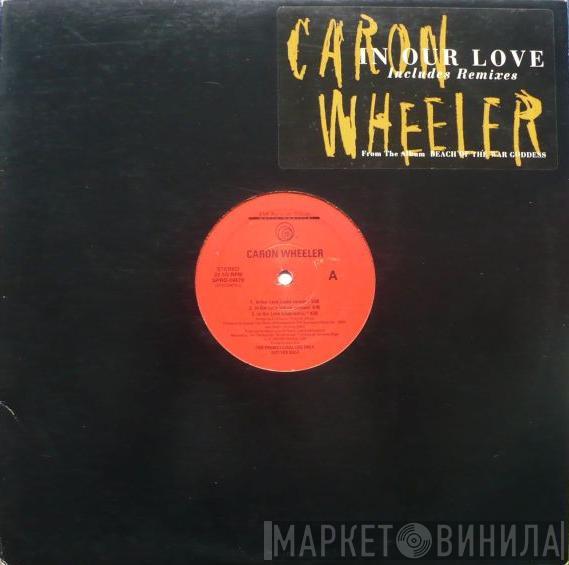  Caron Wheeler  - In Our Love