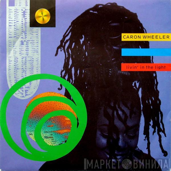 Caron Wheeler - Livin' In The Light