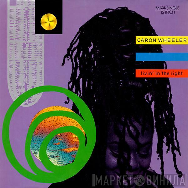 Caron Wheeler - Livin' In The Light