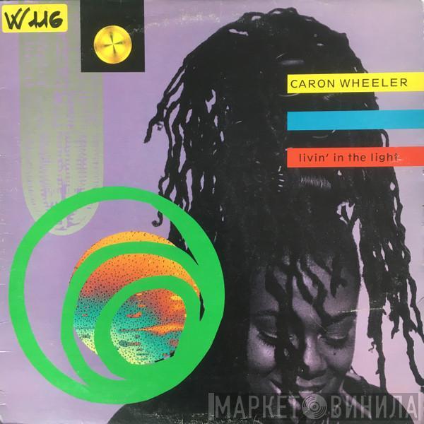 Caron Wheeler - Livin' In The Light