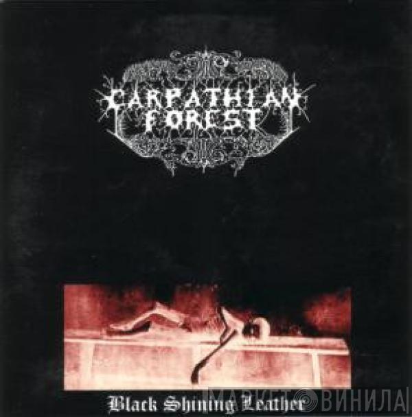  Carpathian Forest  - Black Shining Leather