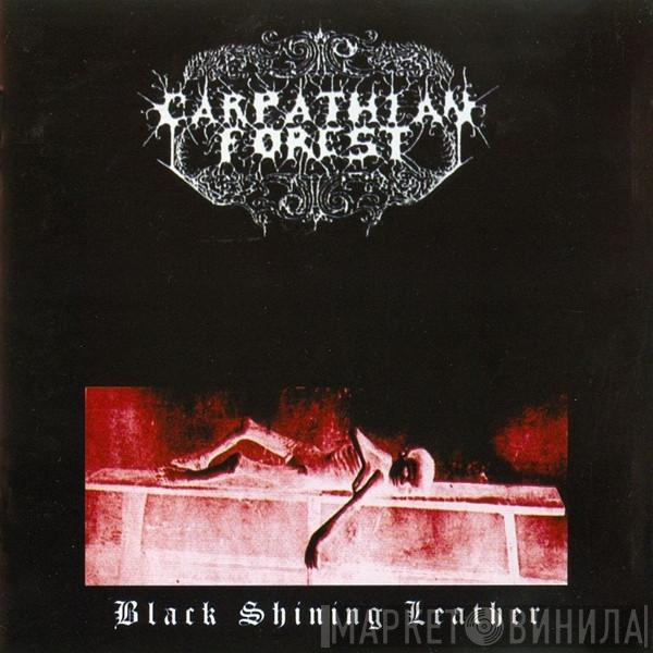  Carpathian Forest  - Black Shining Leather