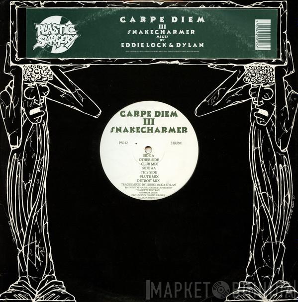 Carpe Diem - III - Snakecharmer