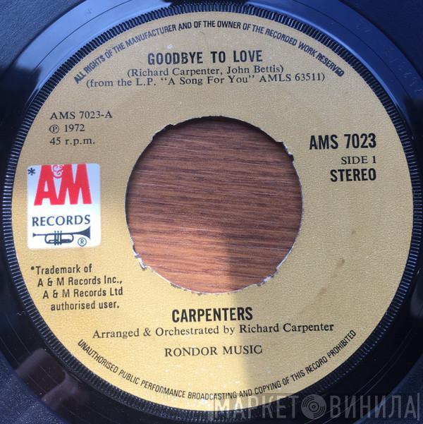  Carpenters  - Goodbye To Love / I Won't Last A Day Without You