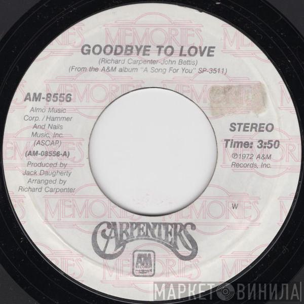  Carpenters  - Goodbye To Love / Top Of The World