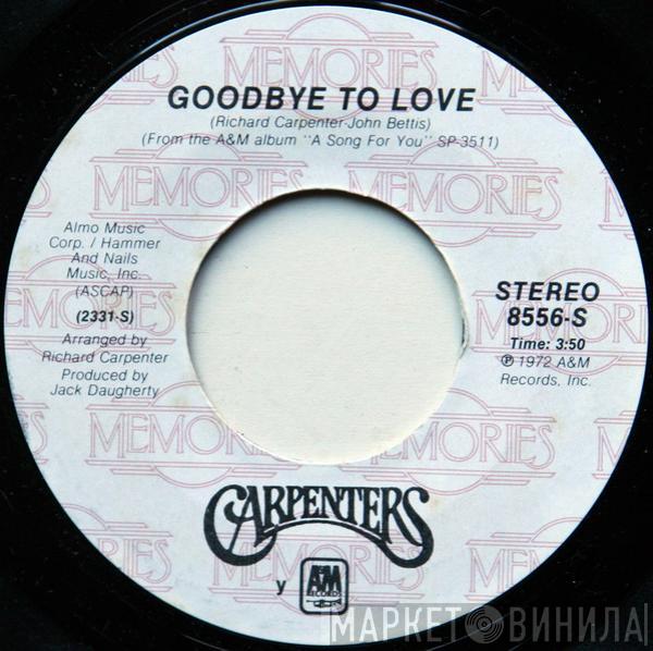  Carpenters  - Goodbye To Love / Top Of The World