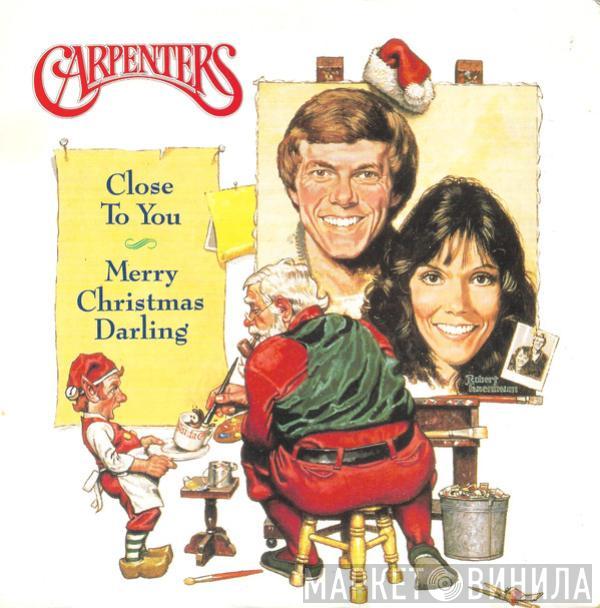  Carpenters  - Merry Christmas Darling / (They Long To Be) Close To You