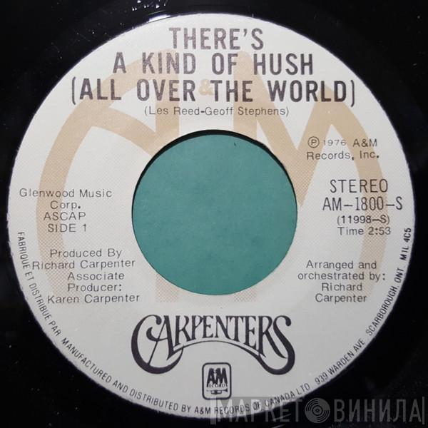  Carpenters  - There's A Kind Of Hush (All Over The World) / (I'm Caught Between) Goodbye And I Love You