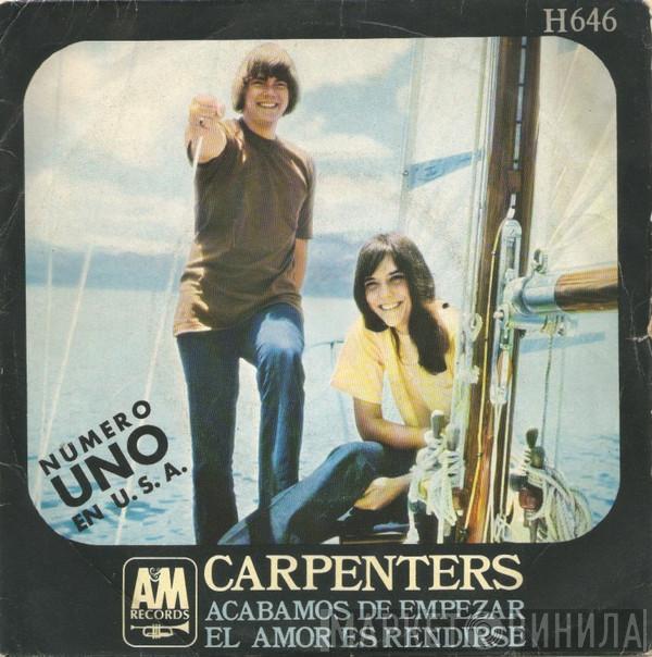 Carpenters - Acabamos De Empezar / El Amor Es Rendirse