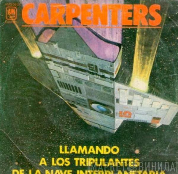  Carpenters  - Llamando A Los Tripulantes De La Nave Interplanetaria