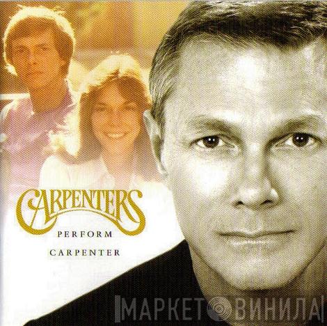 Carpenters - Perform Carpenter