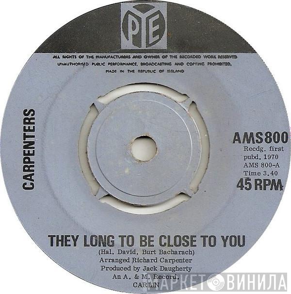  Carpenters  - They Long To Be Close To You