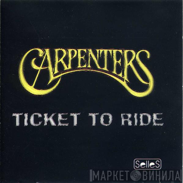  Carpenters  - Ticket To Ride