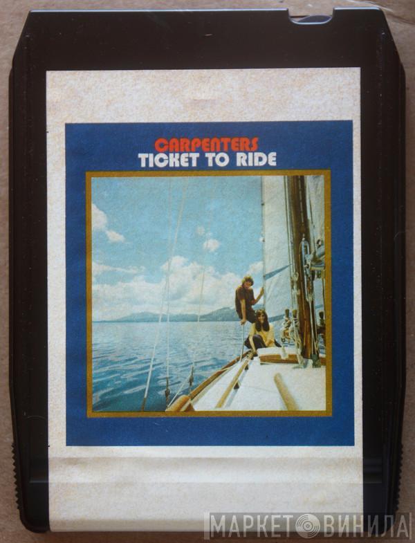  Carpenters  - Ticket To Ride