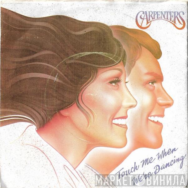  Carpenters  - Touch Me When We're Dancing