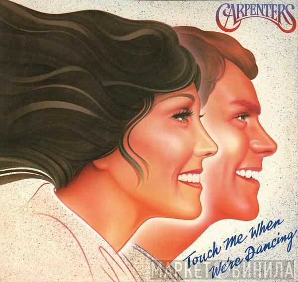  Carpenters  - Touch Me When We're Dancing