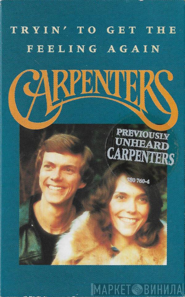 Carpenters - Tryin' To Get The Feeling Again