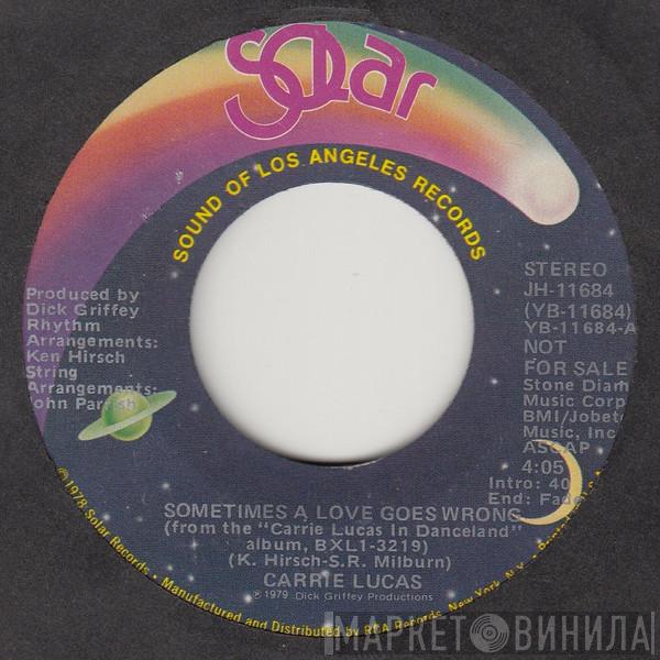 Carrie Lucas - Sometimes A Love Goes Wrong