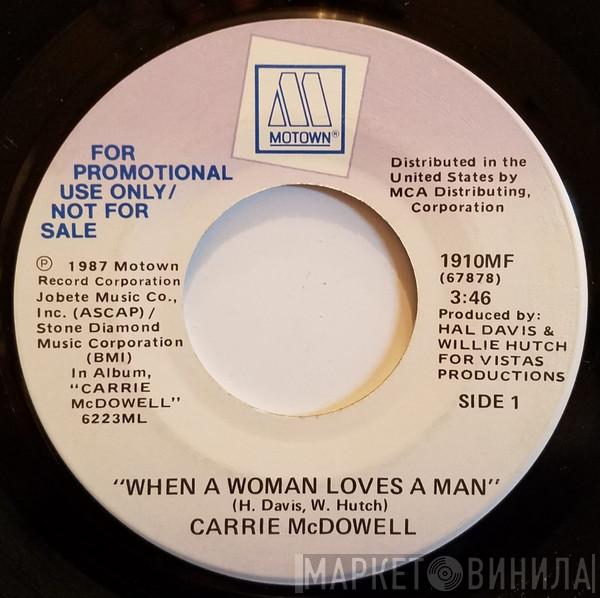 Carrie McDowell - When A Woman Loves A Man