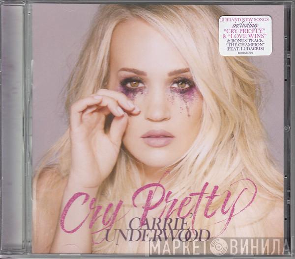 Carrie Underwood - Cry Pretty