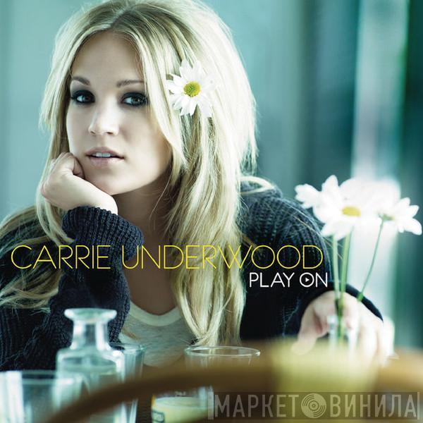  Carrie Underwood  - Play On