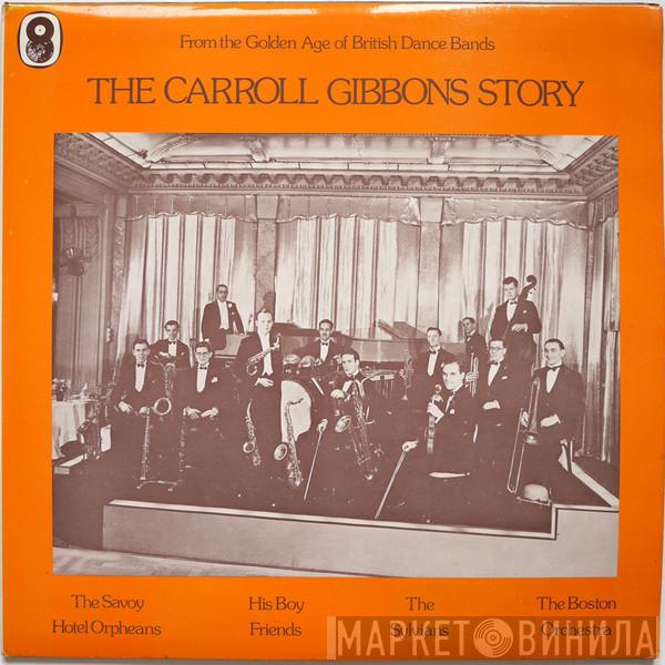 Carroll Gibbons - The Carroll Gibbons Story