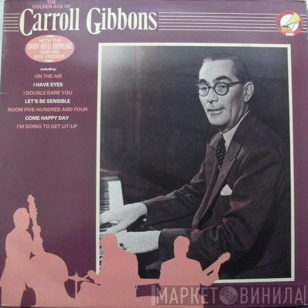 Carroll Gibbons - The Golden Age Of Carroll Gibbons