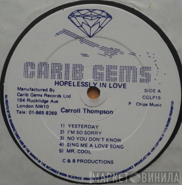  Carroll Thompson  - Hopelessly In Love
