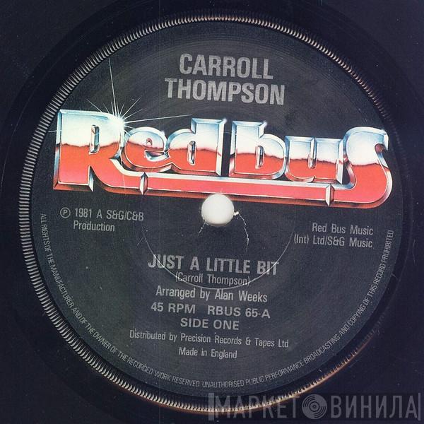  Carroll Thompson  - Just A Little Bit