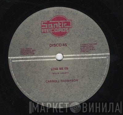 Carroll Thompson - Lead  Me On / Love All Night