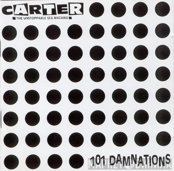  Carter The Unstoppable Sex Machine  - 101 Damnations