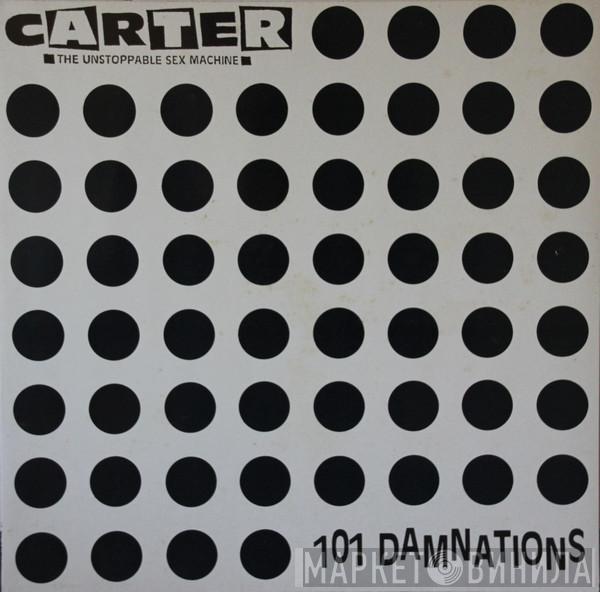  Carter The Unstoppable Sex Machine  - 101 Damnations